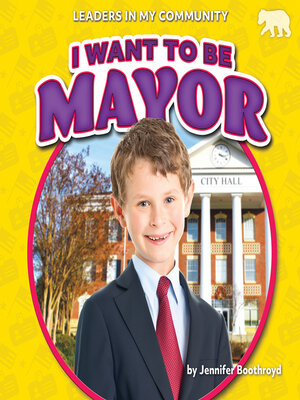 cover image of I Want to Be Mayor